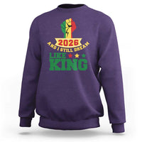 MLK Day Sweatshirt 2026 And I Still Dream Like King