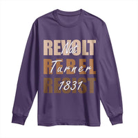 Nat Turner Quote Long Sleeve Shirt Black History Month