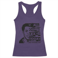Nat Turner Quote Racerback Tank Top Black History Hero Y'all Gone Learn Today