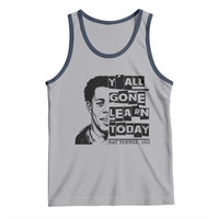 Nat Turner Quote Tank Top Black History Hero Y'all Gone Learn Today
