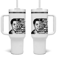 Nat Turner Quote Tumbler With Handle Black History Hero Y'all Gone Learn Today