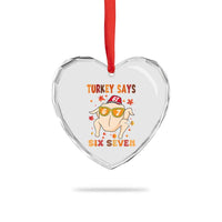 Turkey Says Six Seven Heart Crystal Glass Ornament Funny Thanksgiving Meme Gift - Wonder Print Shop