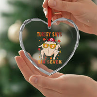 Turkey Says Six Seven Heart Crystal Glass Ornament Funny Thanksgiving Meme Gift - Wonder Print Shop
