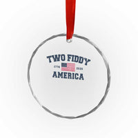Two Fiddy USA 250th Anniversary Crystal Glass Ornament United States Flag July 4th 2026 1776 Patriotic Humor