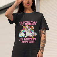Fantasy Football T Shirt I'm Better Than My Husband At Wife Women - Wonder Print Shop
