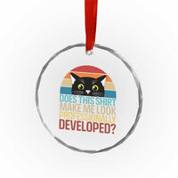 Vintage Black Cat Crystal Glass Ornament Does This Shirt Make Me Look Professionally Developed