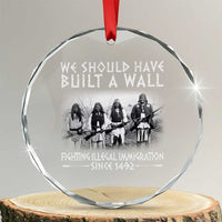 Vintage Native American Crystal Glass Ornament We Should Have Built A Wall - Wonder Print Shop