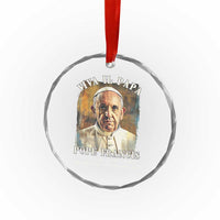Viva il Papa Pope Francis Crystal Glass Ornament Papa Memorial Tribute TS02