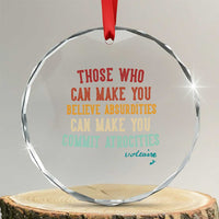 Voltaire Quote Crystal Glass Ornament Protest Believe Absurdities Commit Atrocities Retro - Wonder Print Shop
