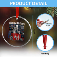 Waiting On Parts Funny Mechanic Crystal Glass Ornament Funny Skeleton Auto Repair Life