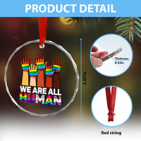 We Are All Human Rainbow Hands Crystal Glass Ornament LGBTQ+ Unity Equality Pride Month - Wonder Print Shop