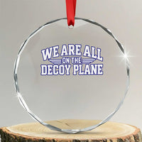 We Are All On The Decoy Plane Theories Aviator Wings Blue Crystal Glass Ornament Funny Satirical Meme Conspiracy Commentary
