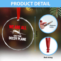 We Are All On The Decoy Plane Theories Trijet Aircraft Graphic Crystal Glass Ornament Funny Satirical Meme Conspiracy Commentary