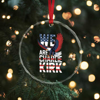We Are Charlie Kirk Patriotic Crystal Glass Ornament United We Stand Strong and Honor American Eagle Graphic TS02