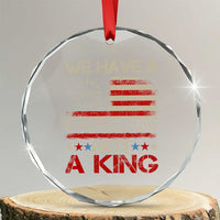 We Have A Constitution Not A King Crystal Glass Ornament No Kings in America Betsy Ross Flag TS11