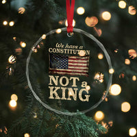 We Have A Constitution Not A King Crystal Glass Ornament Retro Social Justice American Flag TS10