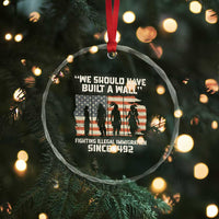 We Should Have Built A Wall Fighting Illegal Immigration Crystal Glass Ornament Native American Indian Pride