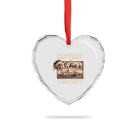 We Should Have Built A Wall Fighting Illegal Immigration Since 1492 Heart Crystal Glass Ornament Native American