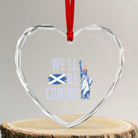 We'll Be Coming Scotland to USA Heart Crystal Glass Ornament Scottish Fans Statue of Liberty - Wonder Print Shop