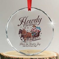 Western Xmas Crystal Glass Ornament Howdy Christmas Blaze The Trail To Joy Cowboy Santa TS11