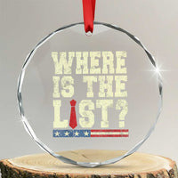 Where Is The List Crystal Glass Ornament Funny Political Conspiracy Parody TS02