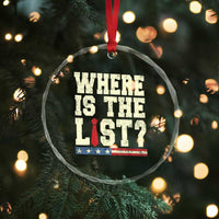 Where Is The List Crystal Glass Ornament Funny Political Conspiracy Parody TS02