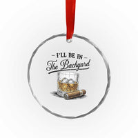Whiskey Glass and Cigar I Will Be In The Backyard Crystal Glass Ornament Vintage Bourbon Lover Relaxing Fathers Day Gift for Men