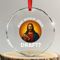 Who Would Jesus Draft Crystal Glass Ornament Christian Football Lover TS12