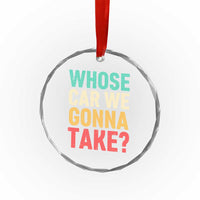 Whose Car We Gonna Take Meme Retro Crystal Glass Ornament