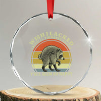 Wish I Lacked Critical Thinking Skills Y'all Seem So Happy Crystal Glass Ornament Retro Jimothy Raccoon Sarcastic Quote Gift