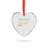 Women's Rights Vary By State Men Rights Don't Feminist Retro Heart Crystal Glass Ornament