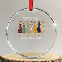 Women's Rights Vary By State Men's Rights Don't Feminist Crystal Glass Ornament