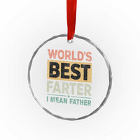 Worlds Best Farter I Mean Father Crystal Glass Ornament Funny Farted Dad Father's Day