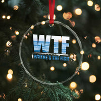 WTF Where's The Fish Crystal Glass Ornament Funny Fishing Gifts Fathers Day - Wonder Print Shop