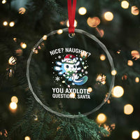 Xmas Axolotl Crystal Glass Ornament Nice Naughty You Axolotl Questions Santa TS09