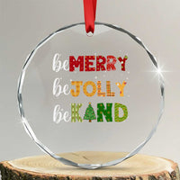 Xmas Be Merry Be Jolly Be Kind Crystal Glass Ornament TS09