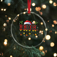 Xmas Bruh Crystal Glass Ornament Red Plaid Retro Xmas Pajamas Matching TS02