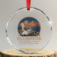 Yellowstone National Park Do Not Pet The Fluffy Cows Crystal Glass Ornament Amusing Bison Encounter Campsite Toss
