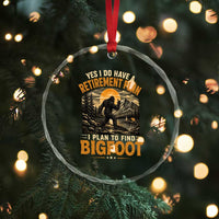 Yes I Do Have A Retirement Plan I Plan To Find Bigfoot Crystal Glass Ornament Funny Retired Bigfoot Hunter Retro Forest