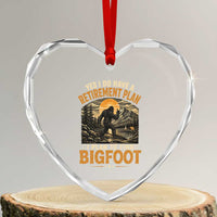 Yes I Do Have A Retirement Plan I Plan To Find Bigfoot Heart Crystal Glass Ornament Funny Retired Bigfoot Hunter Retro Forest