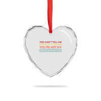 You Cant Tell Me What To Do You're Not My Granddaughter Heart Crystal Glass Ornament Retro Funny Grandpa Grandma - Wonder Print Shop