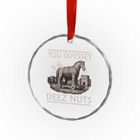 You Odyssey Deez Nuts Funny Trojan Horse Crystal Glass Ornament Inappropriate Adult Humor Ancient Greek