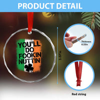 You Will Fookin Nuttin Irish Flag Pride Notorious Crystal Glass Ornament