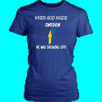 When God Made Sweden T Shirt RLT7 - Wonder Print Shop
