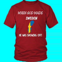 When God Made Sweden T Shirt RLT7 - Wonder Print Shop