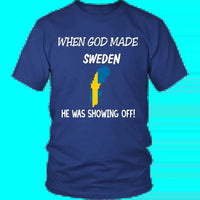 When God Made Sweden T Shirt RLT7 - Wonder Print Shop