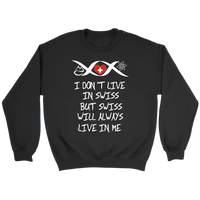 Switzerland Will Always Live In Me T Shirt RLT13 - Wonder Print Shop