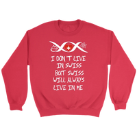 Switzerland Will Always Live In Me T Shirt RLT13 - Wonder Print Shop