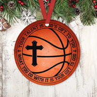 basketball-your-talent-is-god-gift-lovers-circle-ornament