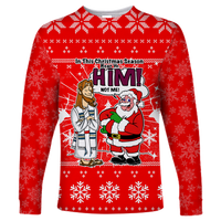 Jesus Santa Christmas Season - Hear ye HIM not me - Ugly Long Sleeve Shirt - LT12 - Wonder Print Shop